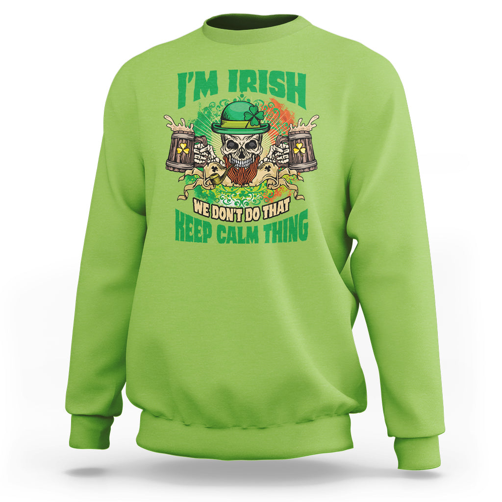 irish-skull-sweatshirt-im-irish-we-dont-do-that-keep-calm-thing-st-patricks-day-shamrock