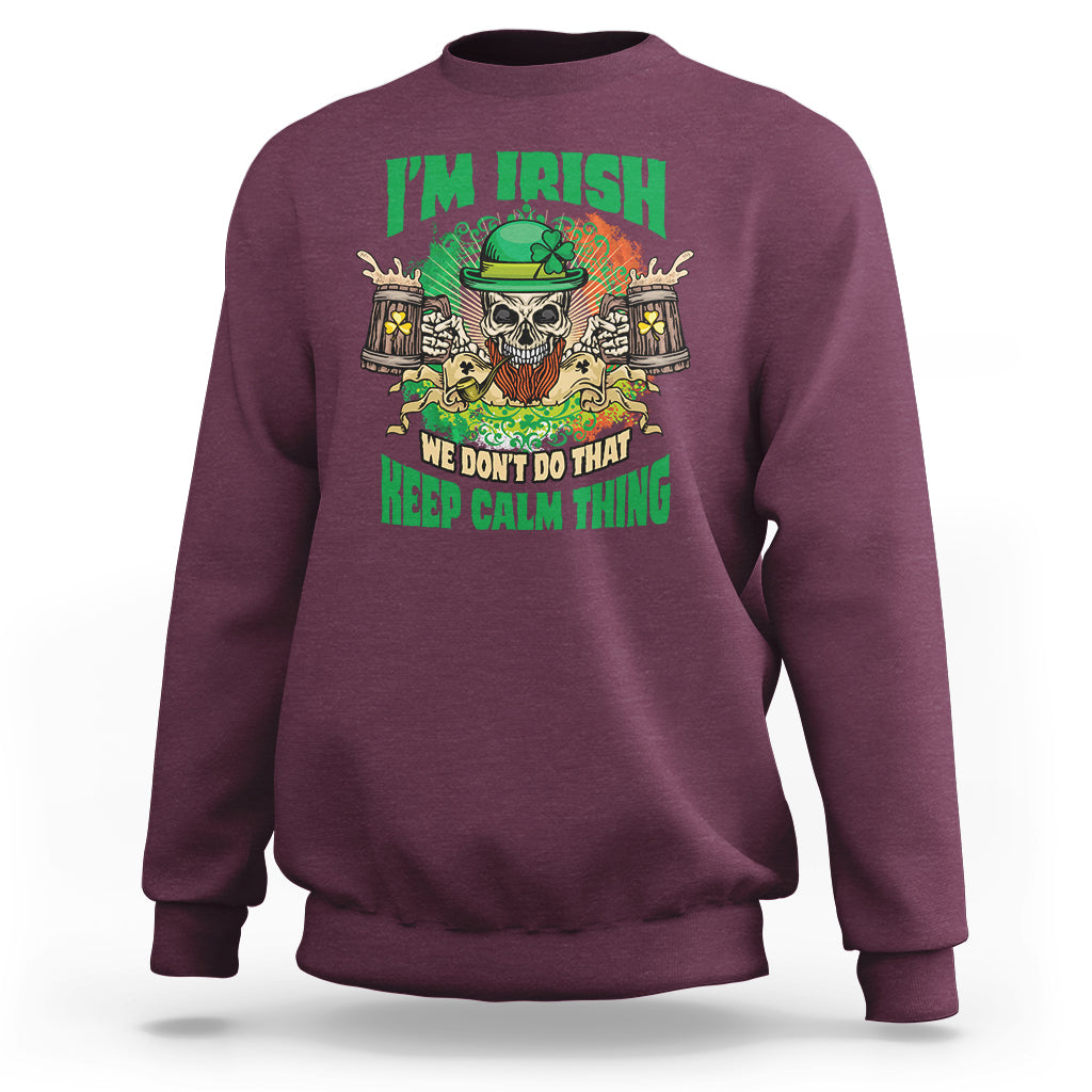 irish-skull-sweatshirt-im-irish-we-dont-do-that-keep-calm-thing-st-patricks-day-shamrock