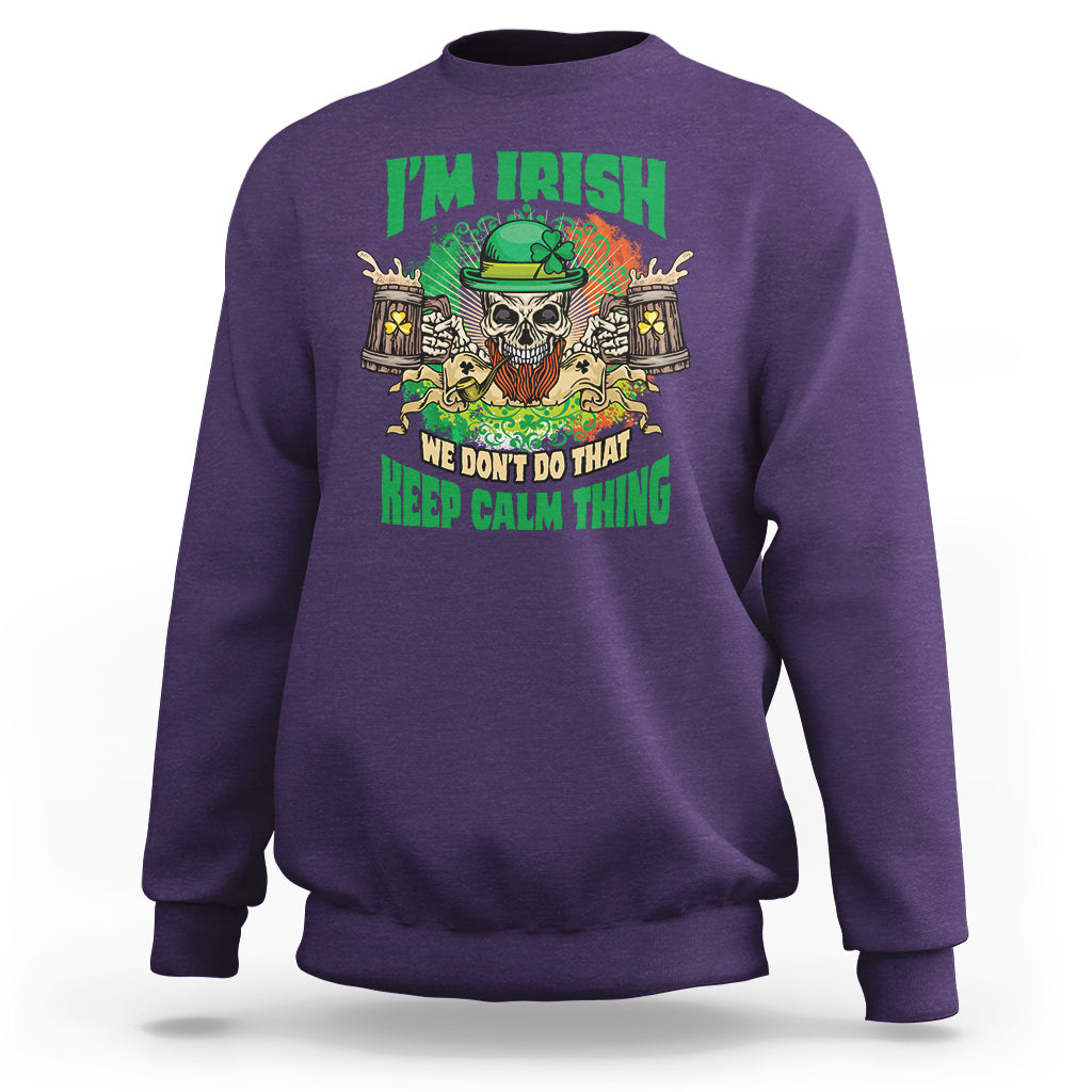 irish-skull-sweatshirt-im-irish-we-dont-do-that-keep-calm-thing-st-patricks-day-shamrock