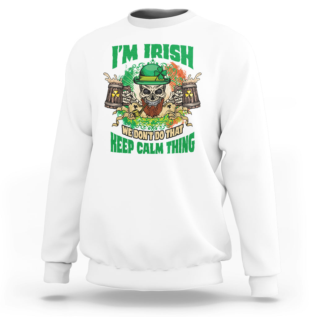 irish-skull-sweatshirt-im-irish-we-dont-do-that-keep-calm-thing-st-patricks-day-shamrock