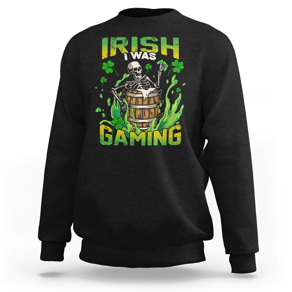 irish-skeleton-sweatshirt-irish-i-was-gaming-funny-st-patricks-day-gamer-gaming-skull