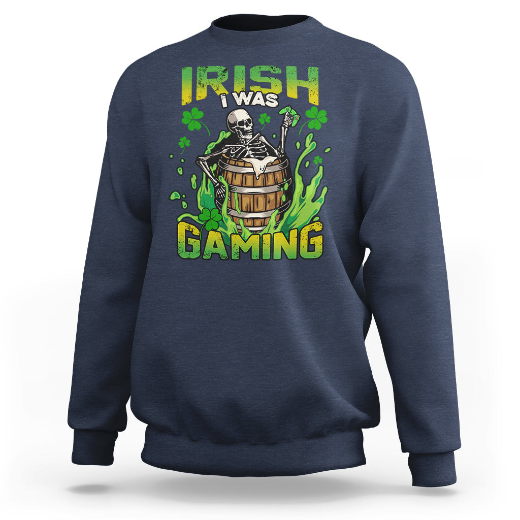 irish-skeleton-sweatshirt-irish-i-was-gaming-funny-st-patricks-day-gamer-gaming-skull