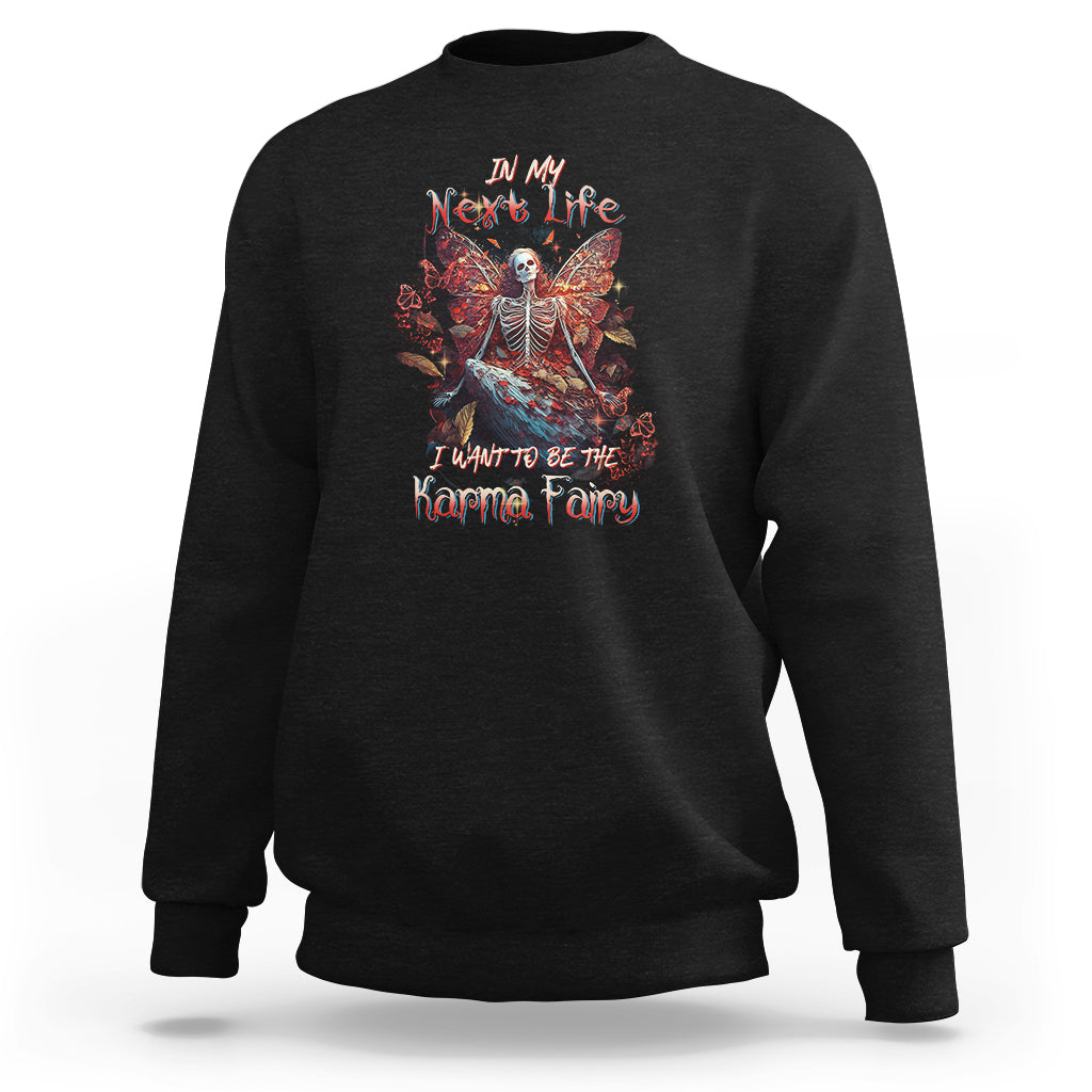 fairy-skeleton-sweatshirt-in-my-next-life-i-want-to-be-the-karma-fairy-butterfly