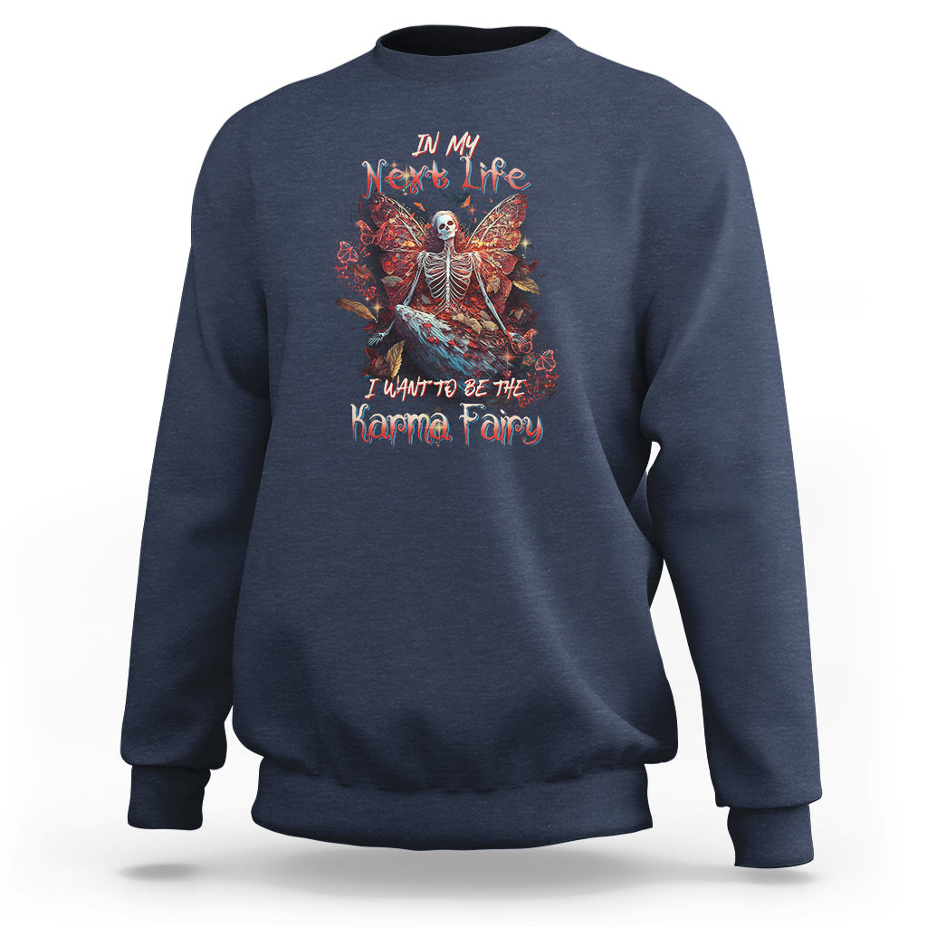 fairy-skeleton-sweatshirt-in-my-next-life-i-want-to-be-the-karma-fairy-butterfly