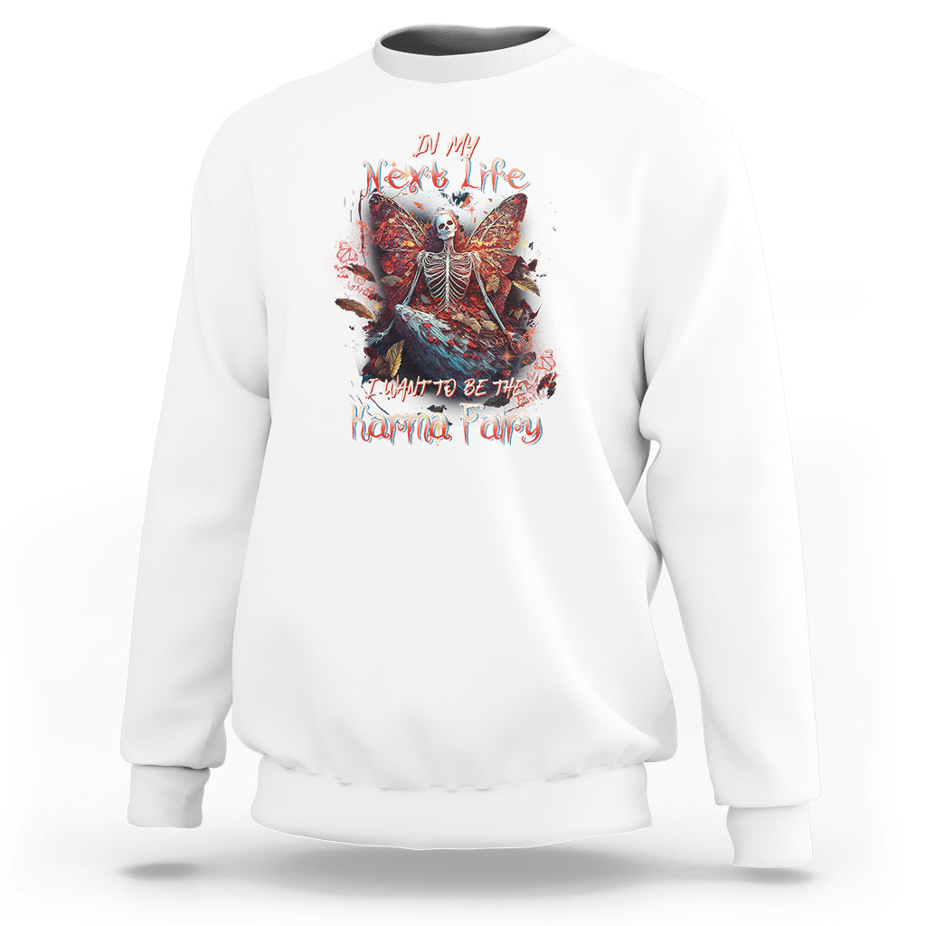 fairy-skeleton-sweatshirt-in-my-next-life-i-want-to-be-the-karma-fairy-butterfly