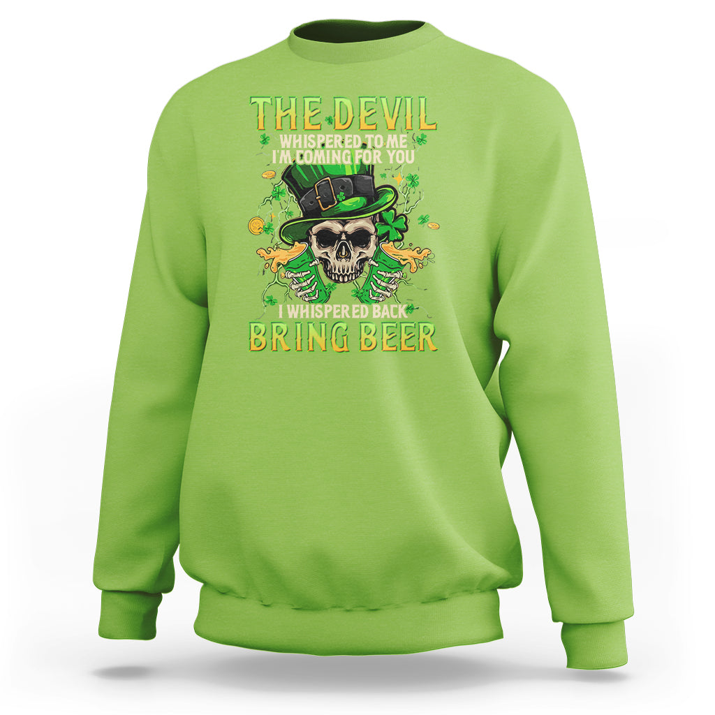 irish-skull-sweatshirt-i-whispered-back-bring-beer-devil-st-patricks-day-drinking-skeleton