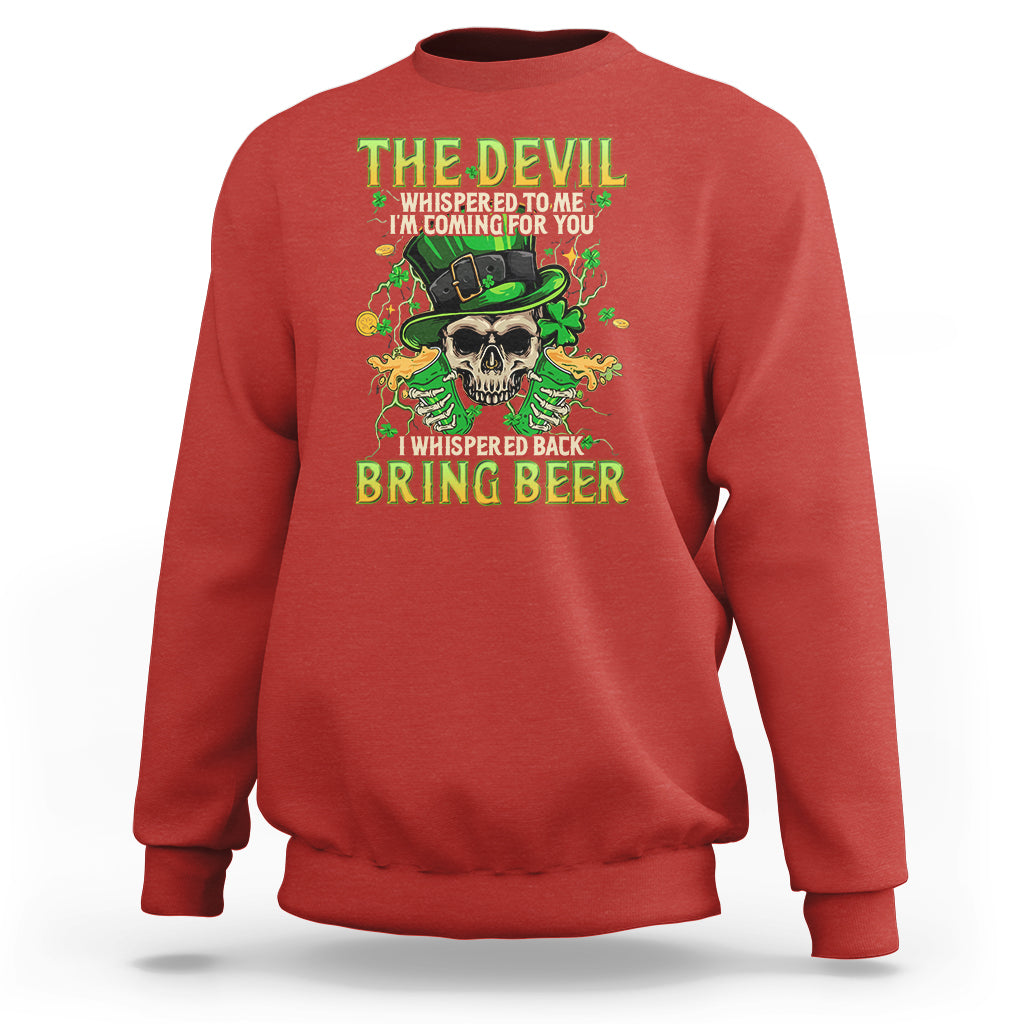 irish-skull-sweatshirt-i-whispered-back-bring-beer-devil-st-patricks-day-drinking-skeleton