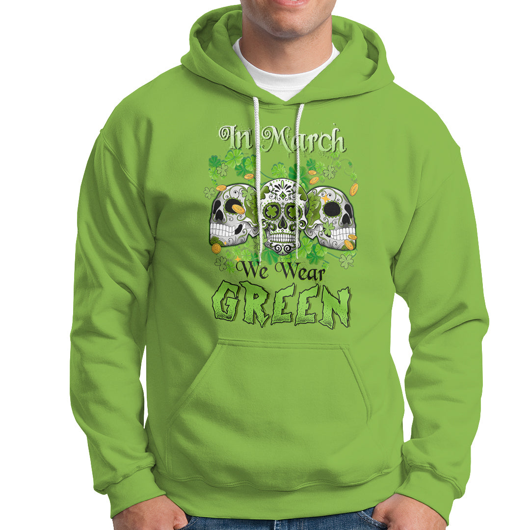 irish-sugar-skull-hoodie-in-march-we-wear-green-celebrate-st-patricks-day