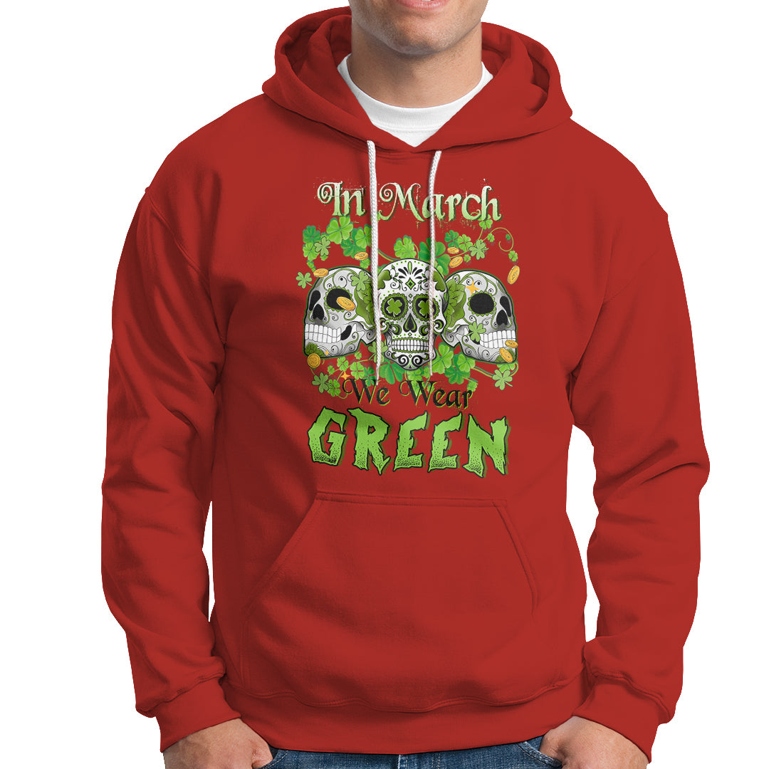 irish-sugar-skull-hoodie-in-march-we-wear-green-celebrate-st-patricks-day