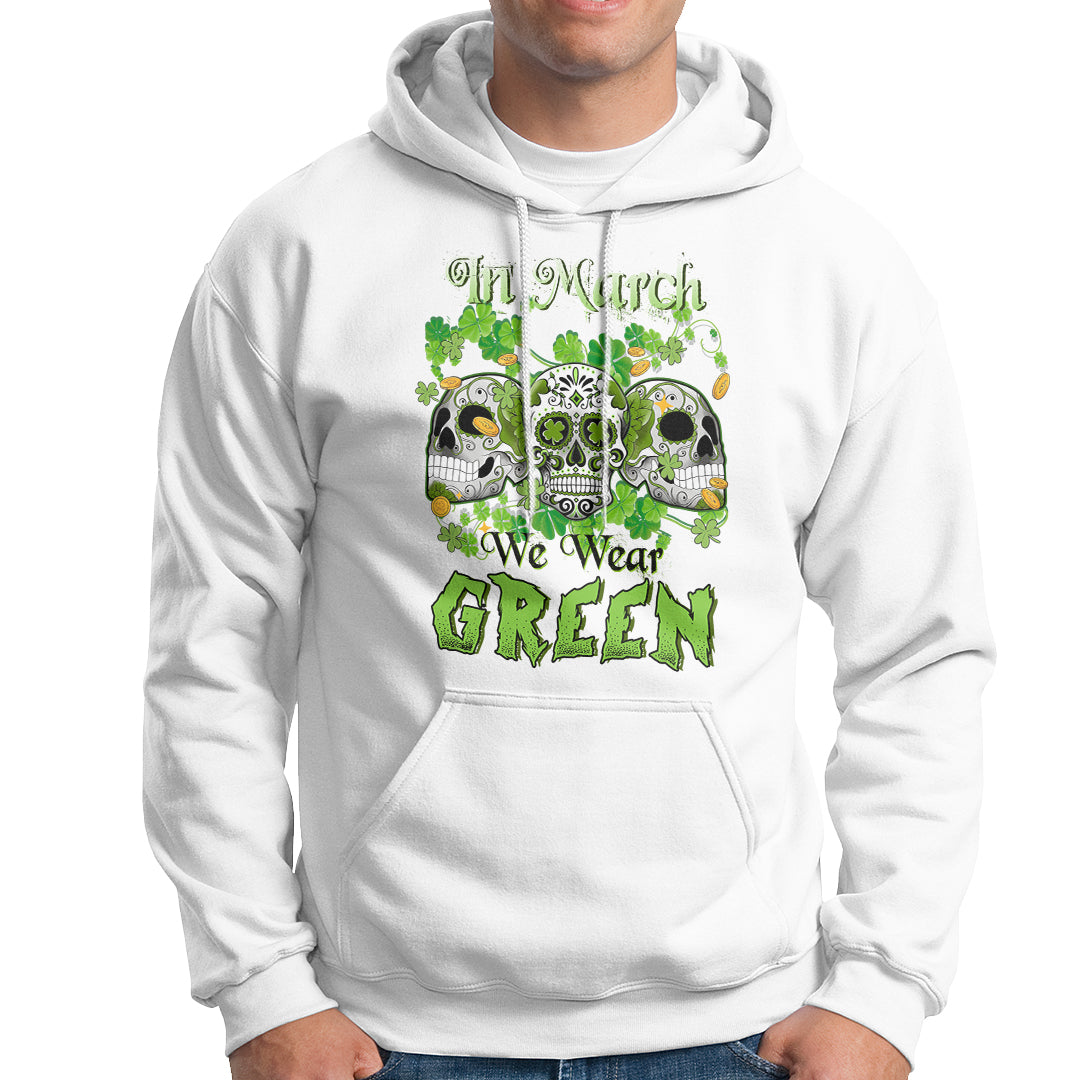 irish-sugar-skull-hoodie-in-march-we-wear-green-celebrate-st-patricks-day