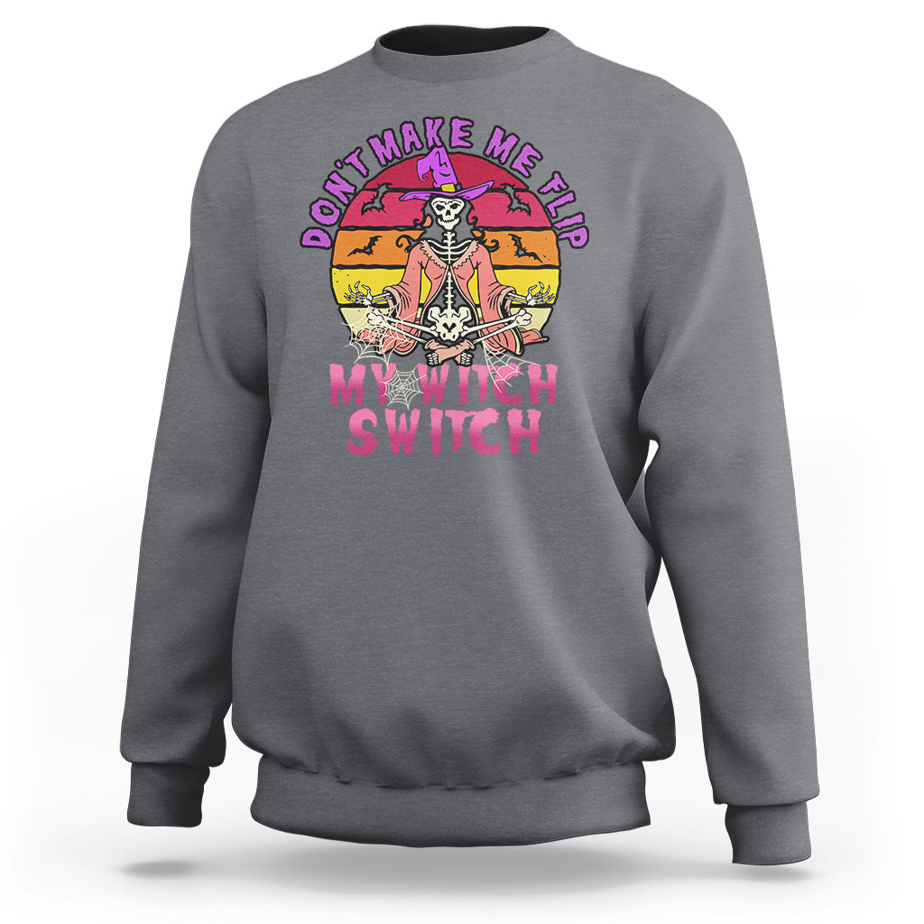 halloween-witch-sweatshirt-dont-make-me-flip-my-witch-switch-halloween-costume