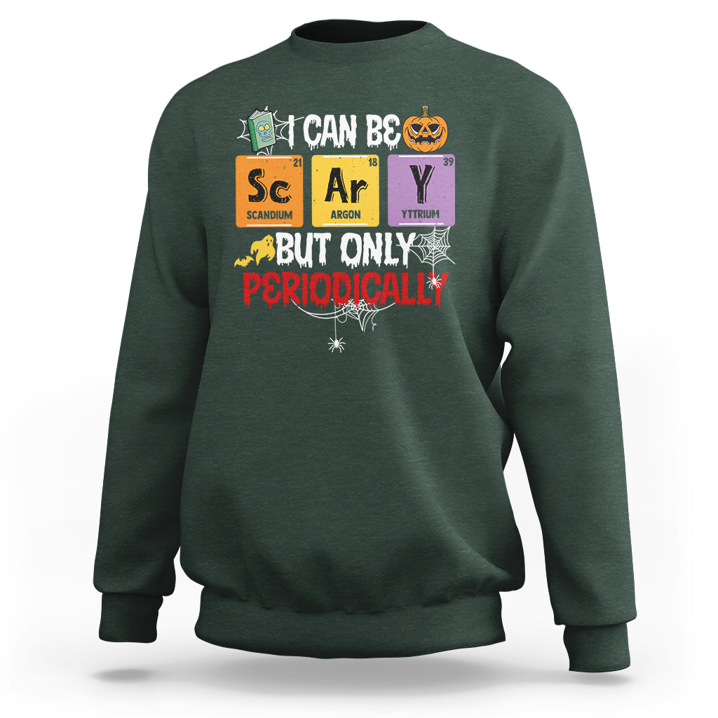 halloween-season-sweatshirt-i-can-be-scary-but-only-periodically-funny-halloween-science