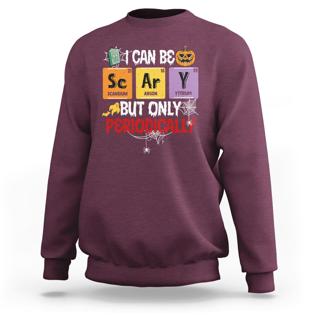 halloween-season-sweatshirt-i-can-be-scary-but-only-periodically-funny-halloween-science