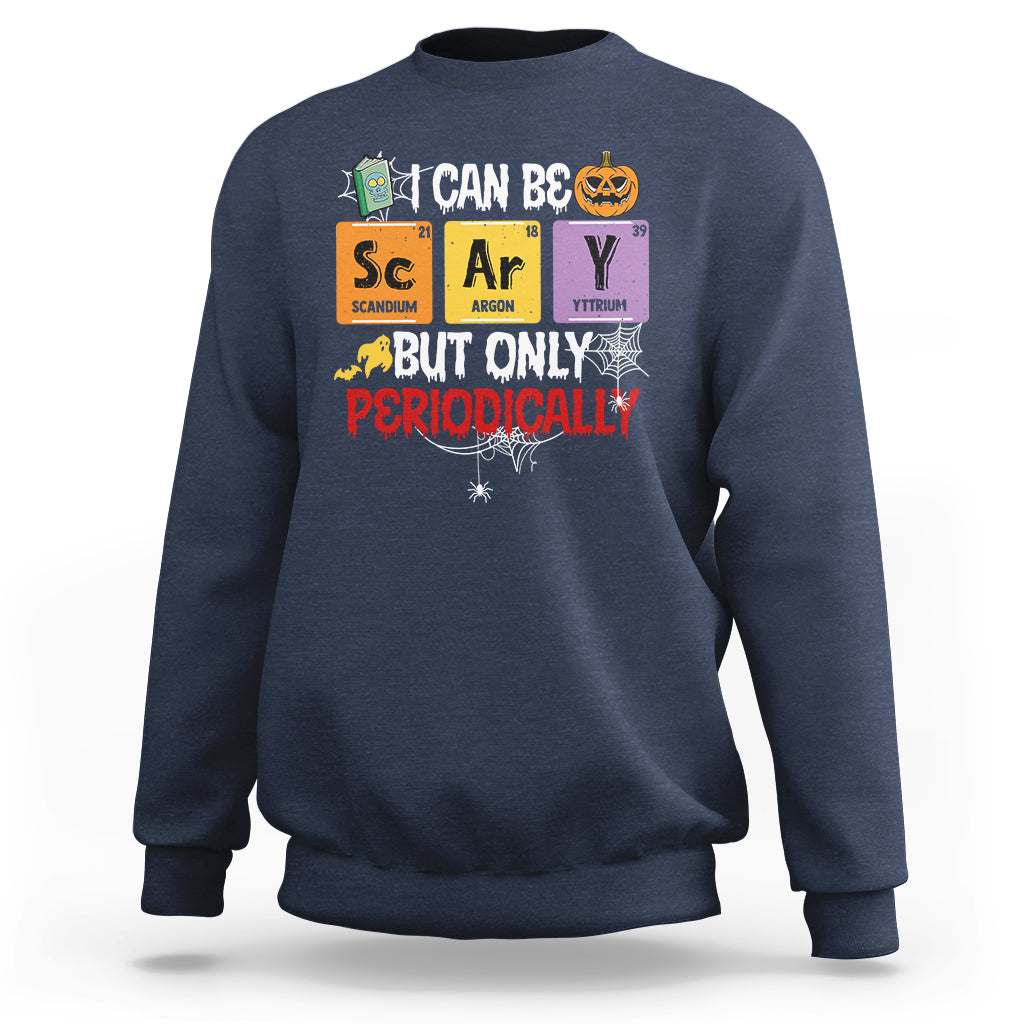 halloween-season-sweatshirt-i-can-be-scary-but-only-periodically-funny-halloween-science