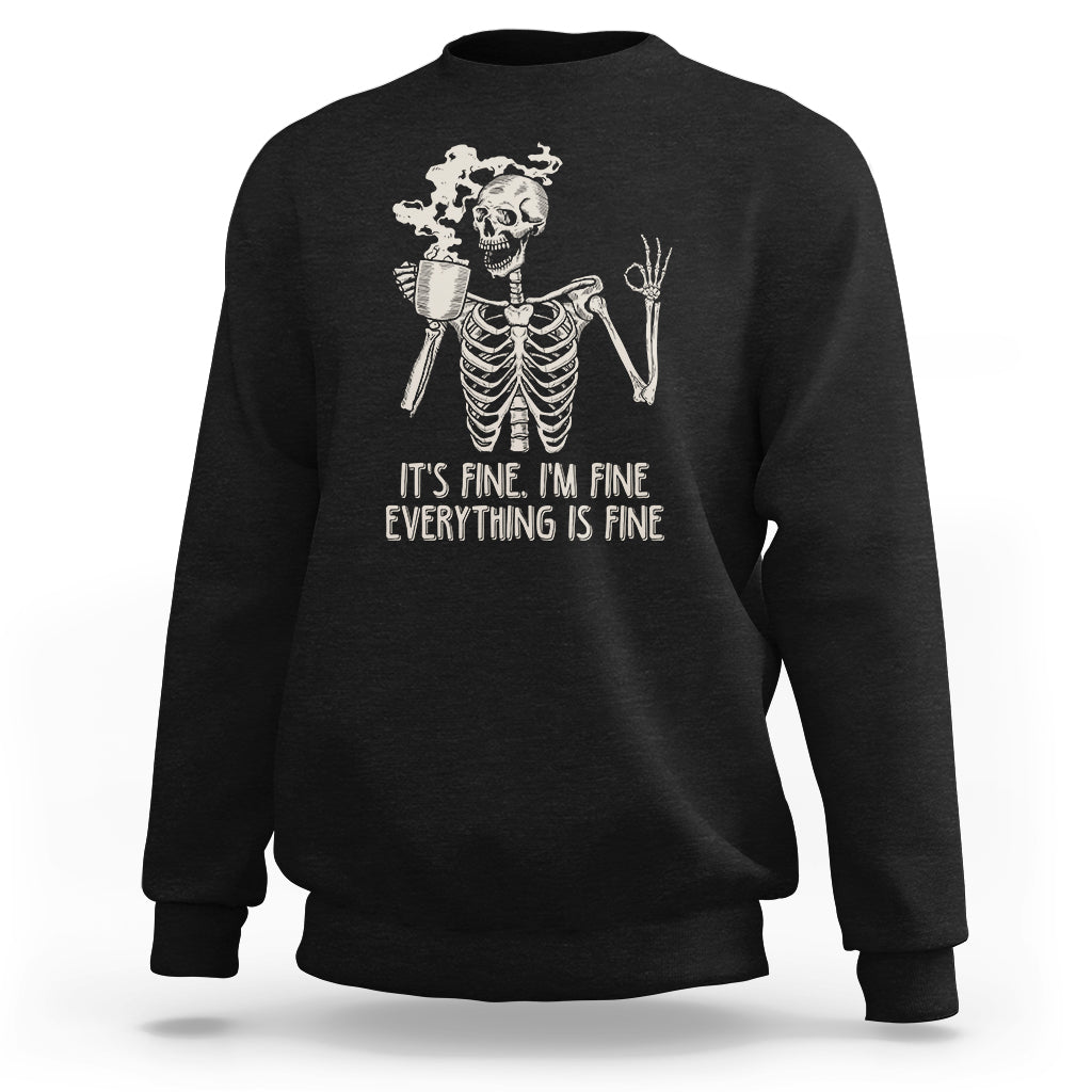 funny-skeleton-sweatshirt-its-fine-im-fine-everythings-fine-never-better-drinking-coffee