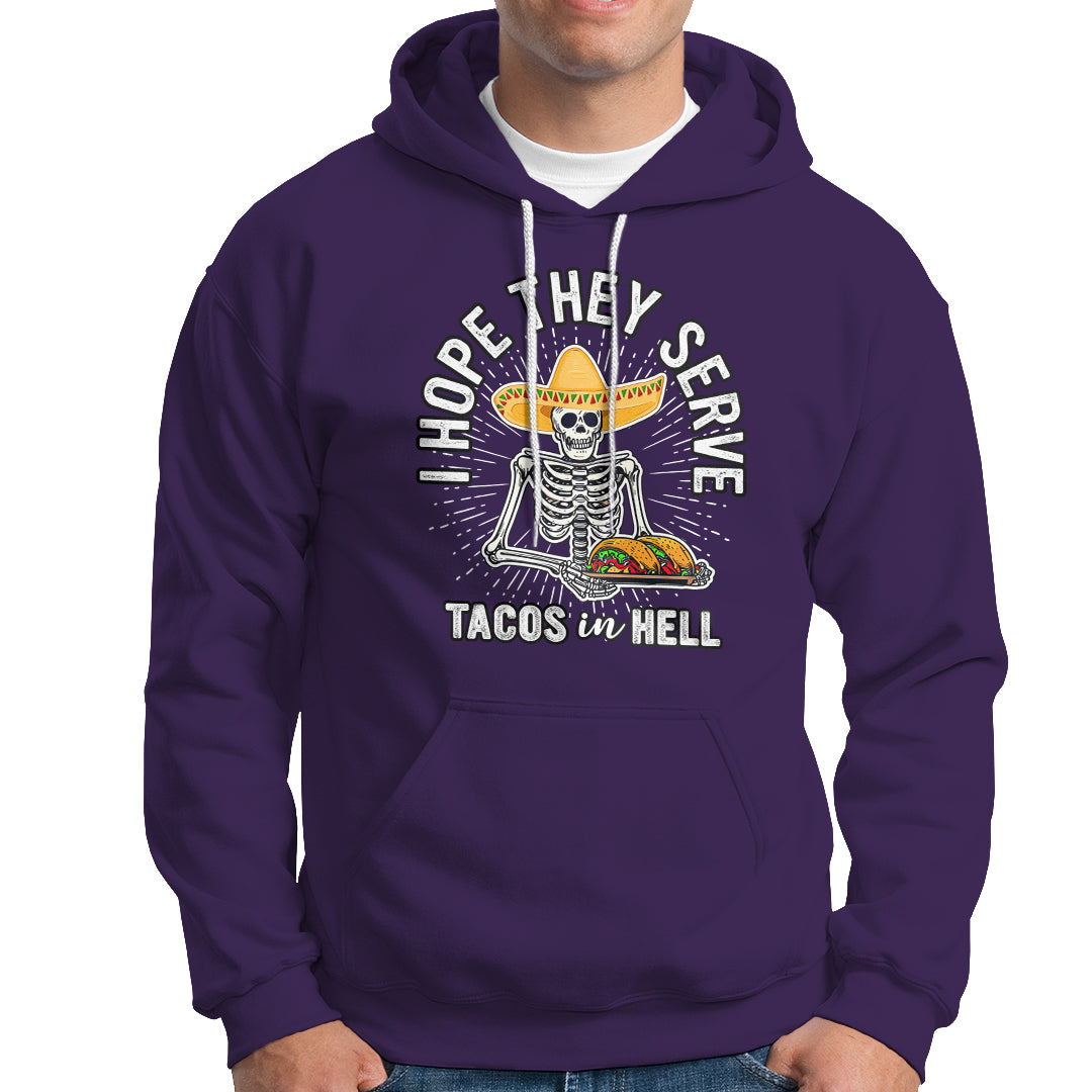 taco-lover-hoodie-funny-taco-lover-skeleton-i-hope-they-serve-tacos-in-hell