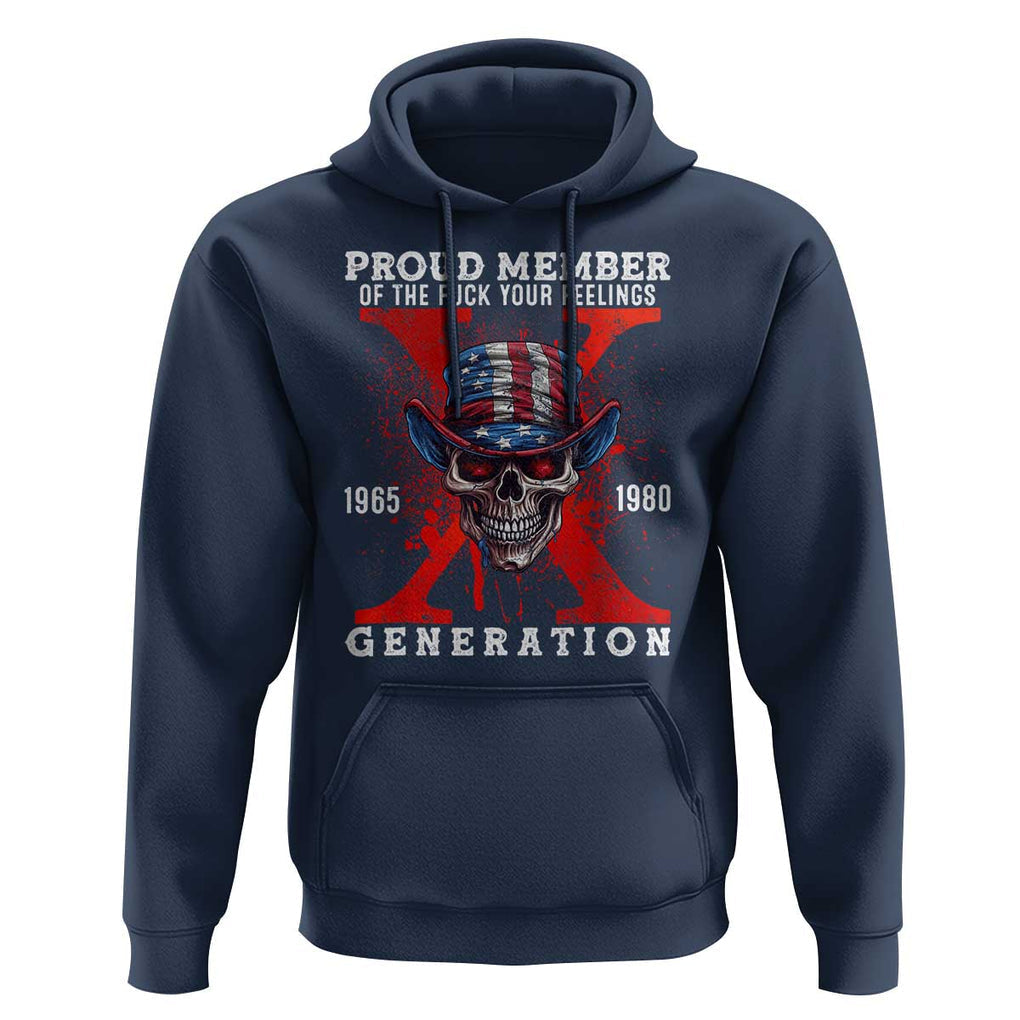 X Generation Skull Hoodie Proud Member Of The F Your Feelings Gen X 1965 1980