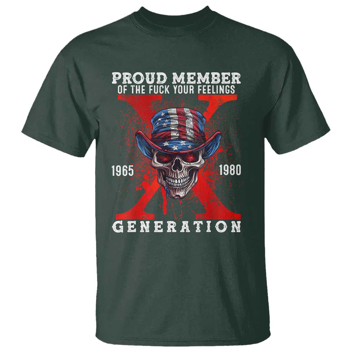 X Generation Skull T Shirt Proud Member Of The F Your Feelings Gen X 1965 1980