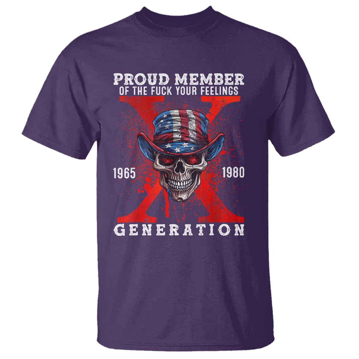 X Generation Skull T Shirt Proud Member Of The F Your Feelings Gen X 1965 1980