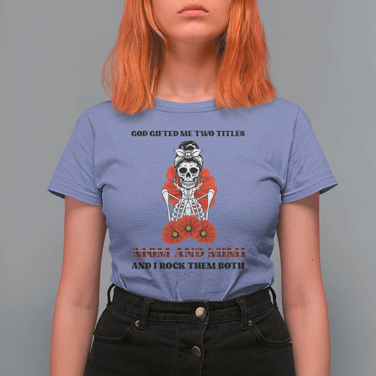 Funny Floral Skeleton Mom T Shirt For Women God Gifted Me Two Titles Mom And Mimi Messy Bun Mother's Day