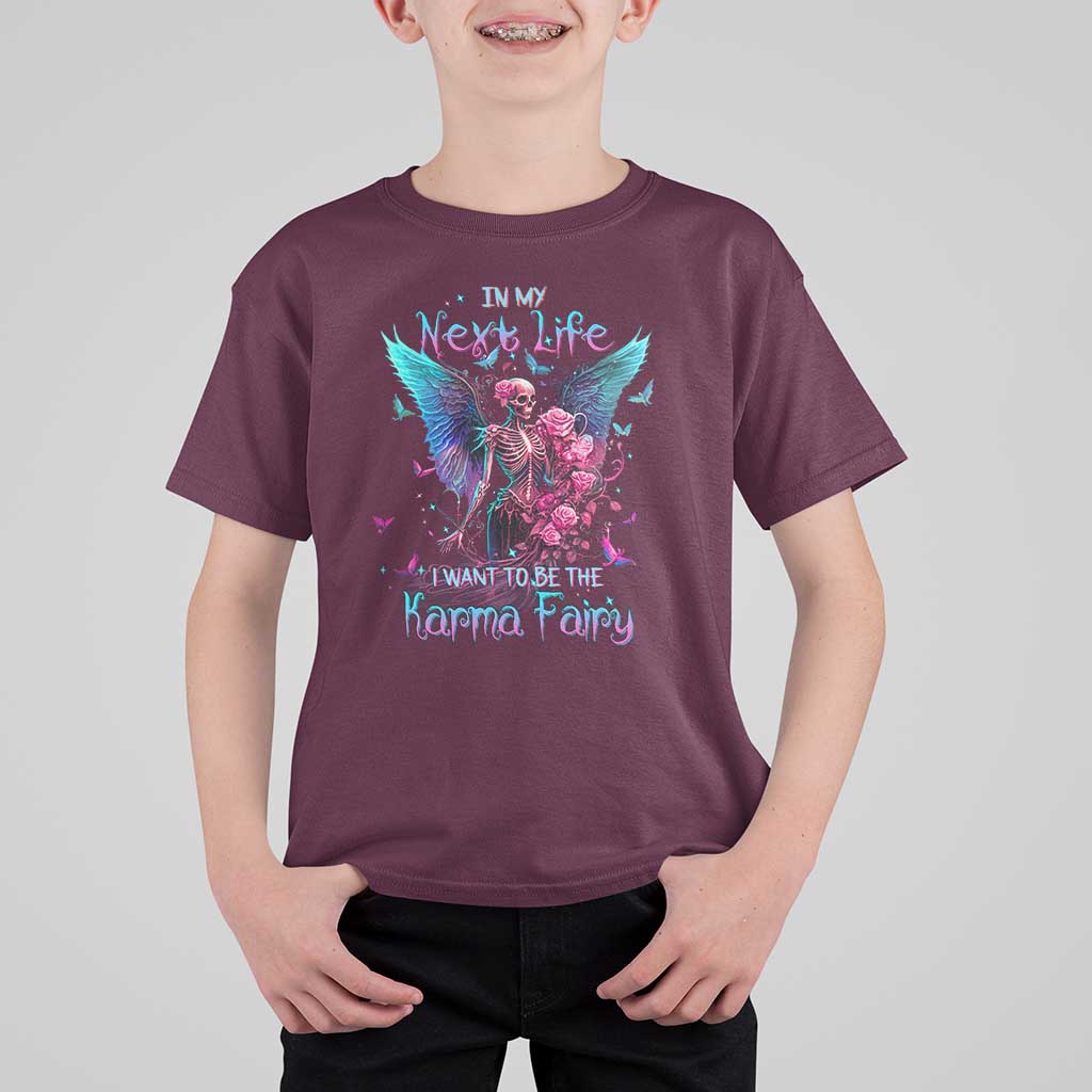 Gothic Skeleton Roses T Shirt For Kid In My Next Life I Want To Be The Karma Fairy