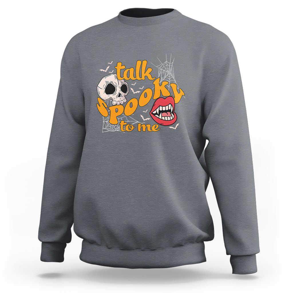 spooky-halloween-sweatshirt-talk-spooky-to-me-skull-vampire-mouth