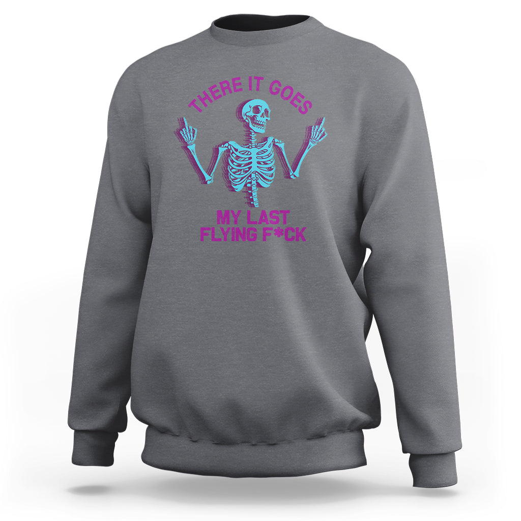 funny-skeleton-sweatshirt-there-it-goes-my-last-flying-fck-middle-finger-sarcastic