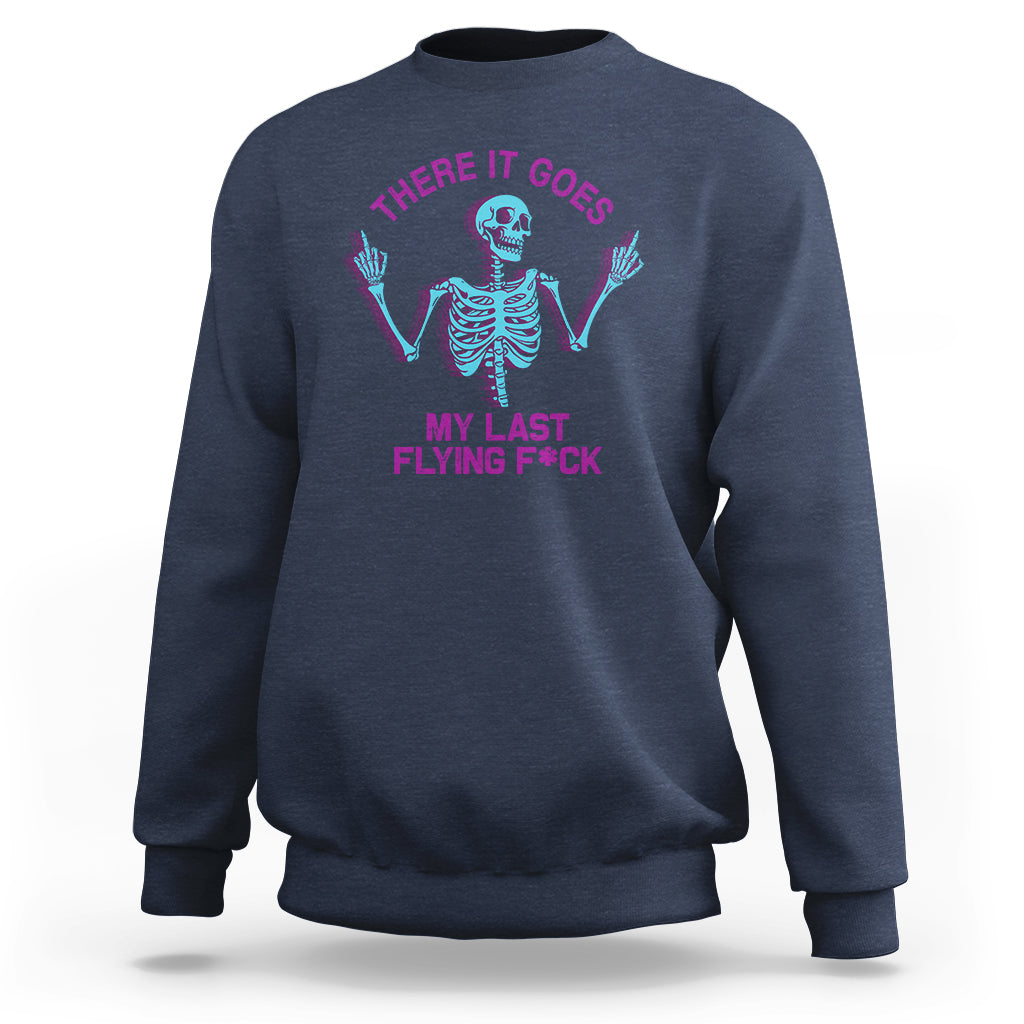 funny-skeleton-sweatshirt-there-it-goes-my-last-flying-fck-middle-finger-sarcastic