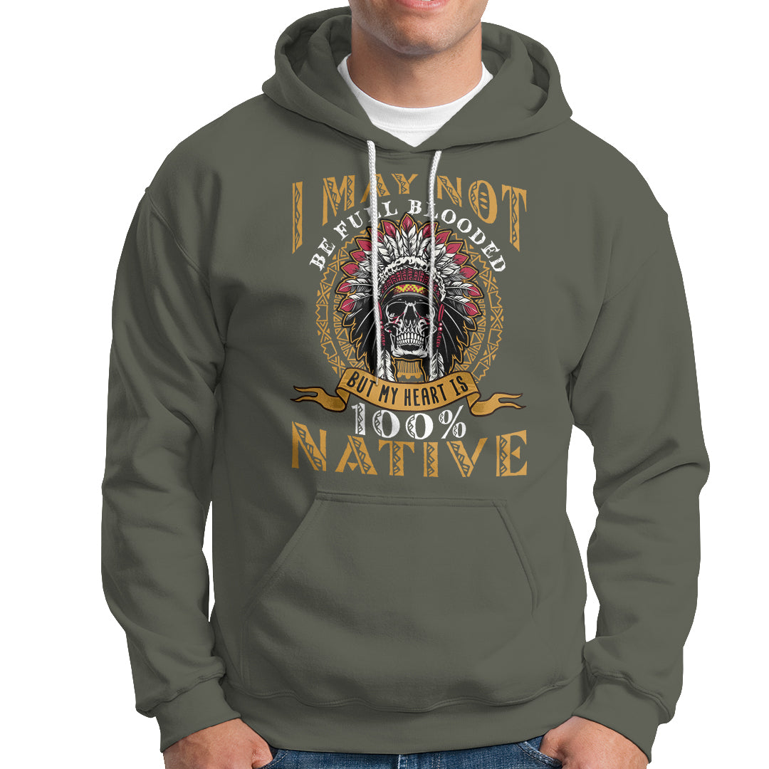 native-american-hoodie-i-may-not-be-full-blooded-but-my-heart-is-100-native-skull