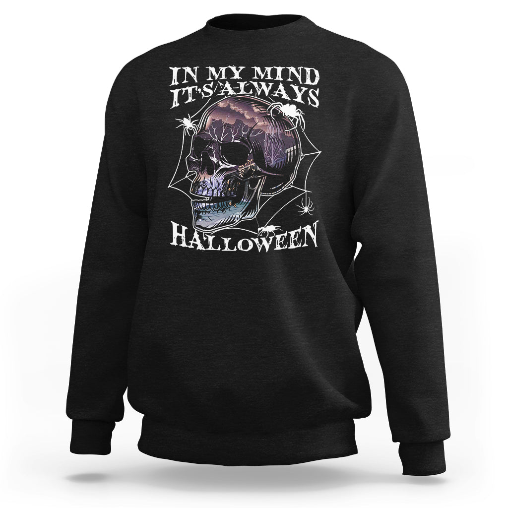 halloween-sweatshirt-in-my-mind-its-always-halloween-scary-night-skull-halloween-t-shirt-for-halloween-lovers-spooky-season-shirt-ghosts