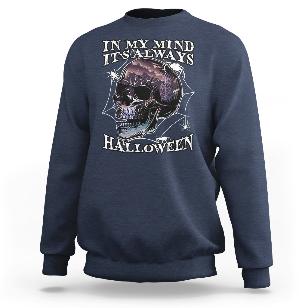 halloween-sweatshirt-in-my-mind-its-always-halloween-scary-night-skull-halloween-t-shirt-for-halloween-lovers-spooky-season-shirt-ghosts