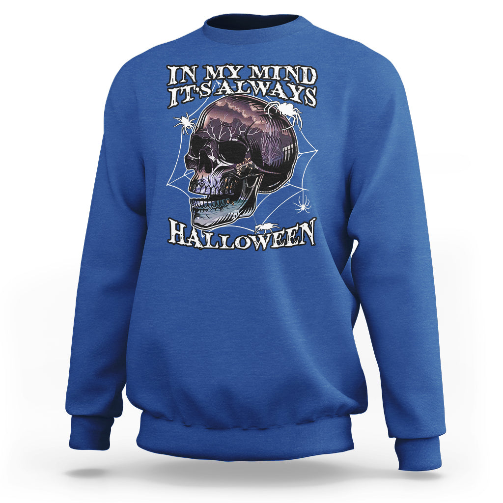 halloween-sweatshirt-in-my-mind-its-always-halloween-scary-night-skull-halloween-t-shirt-for-halloween-lovers-spooky-season-shirt-ghosts