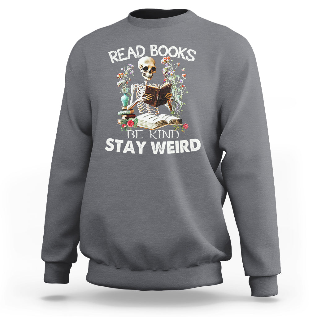 reading-skeleton-sweatshirt-read-books-be-kind-stay-weird-funny-book-lover-skull