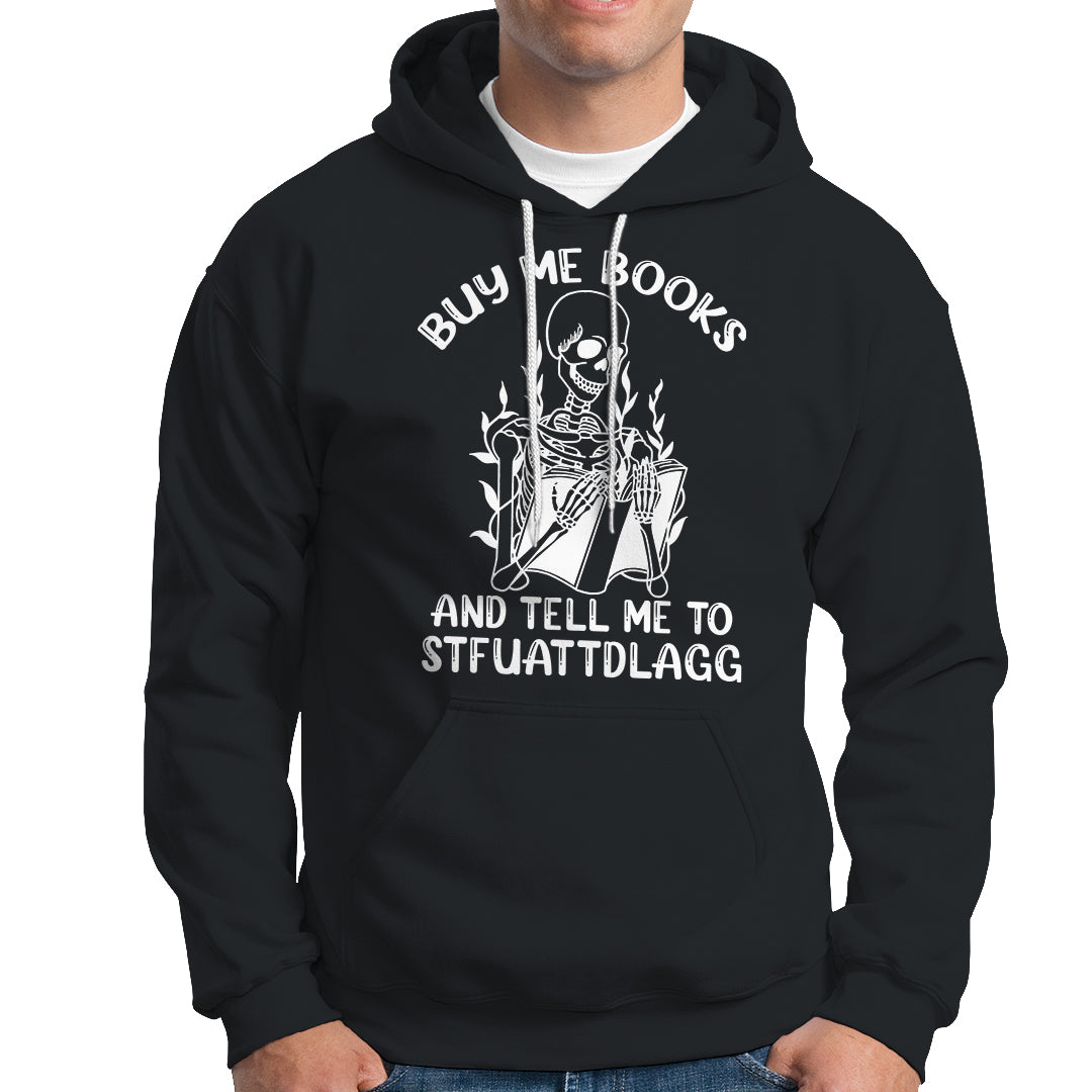 reading-skeleton-hoodie-buy-me-books-and-tell-me-to-stfuattdlagg-funny-smut-reader