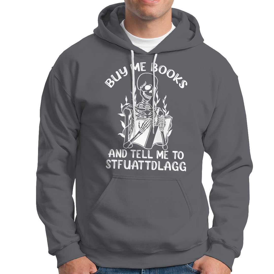 reading-skeleton-hoodie-buy-me-books-and-tell-me-to-stfuattdlagg-funny-smut-reader