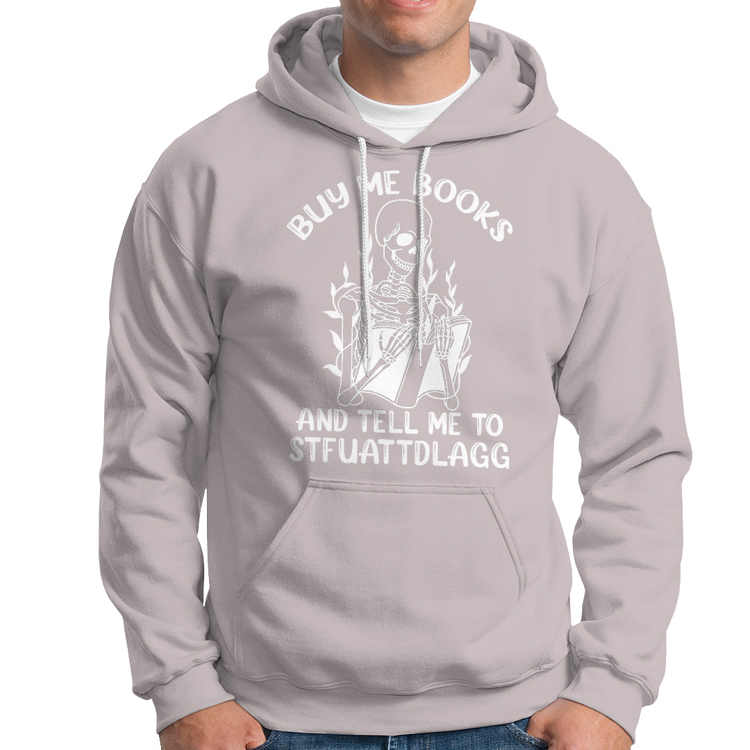 reading-skeleton-hoodie-buy-me-books-and-tell-me-to-stfuattdlagg-funny-smut-reader