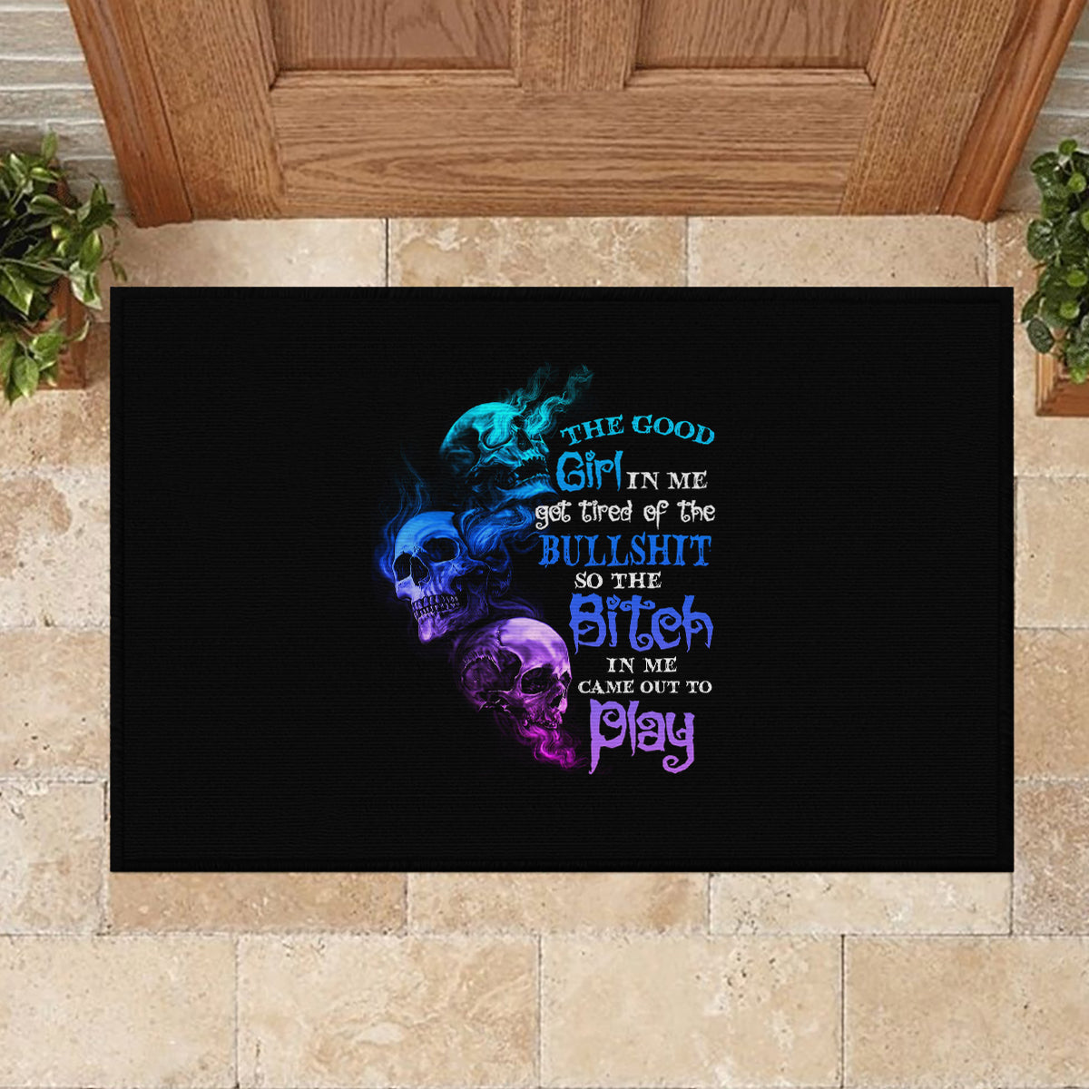 the-good-girl-in-me-got-tired-rubber-doormat