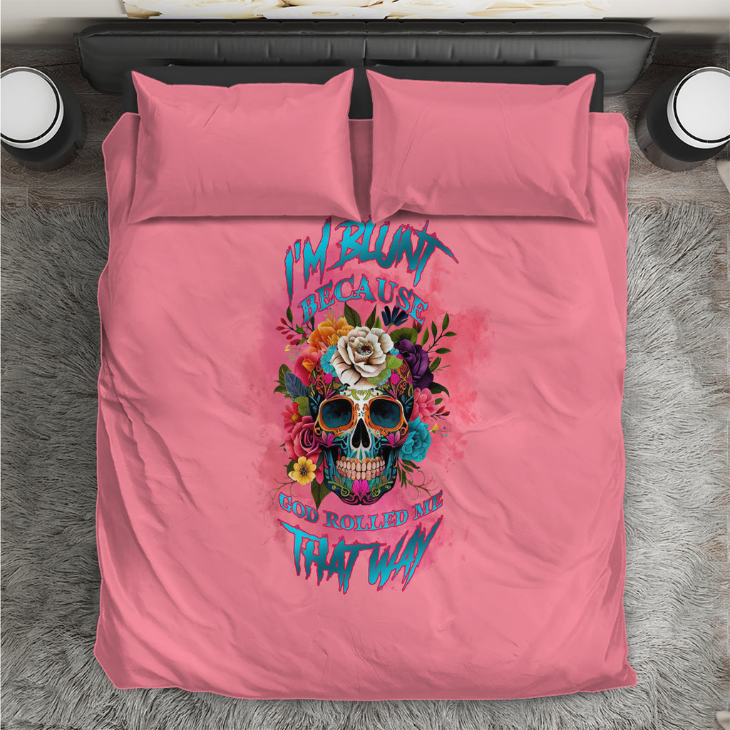 im-blunt-because-god-rolled-me-bedding-set