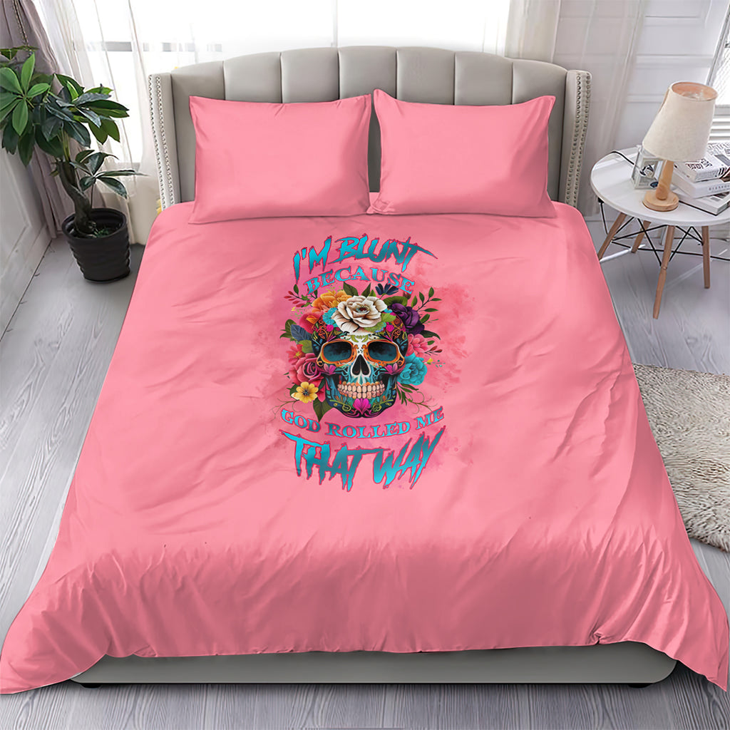 im-blunt-because-god-rolled-me-bedding-set