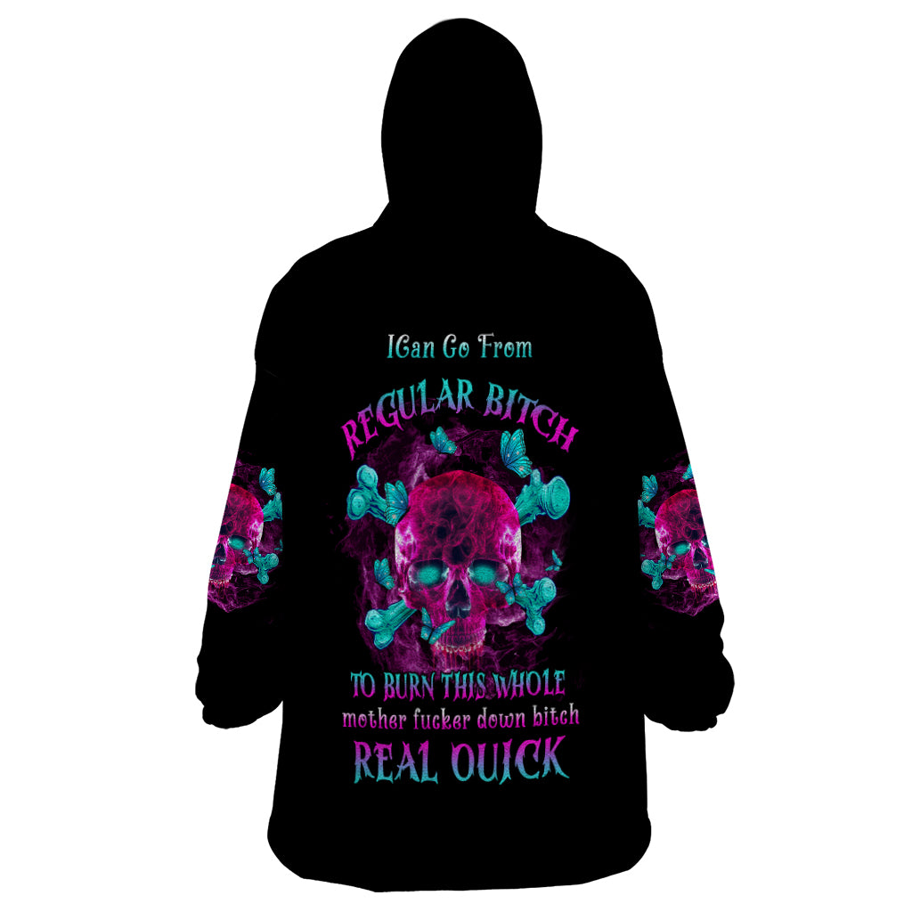 i-can-go-from-regular-b-to-burn-wearable-blanket-hoodie