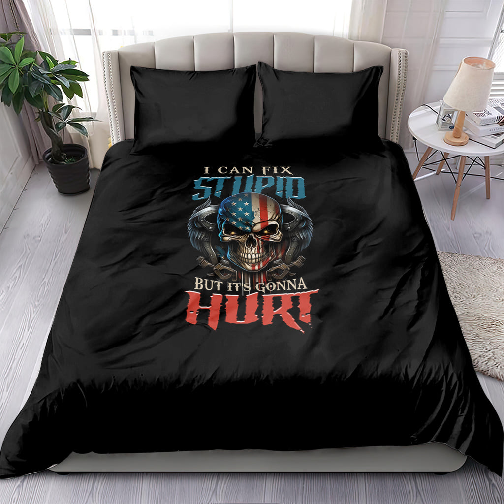i-can-fix-stupid-but-its-gonna-hurt-bedding-set