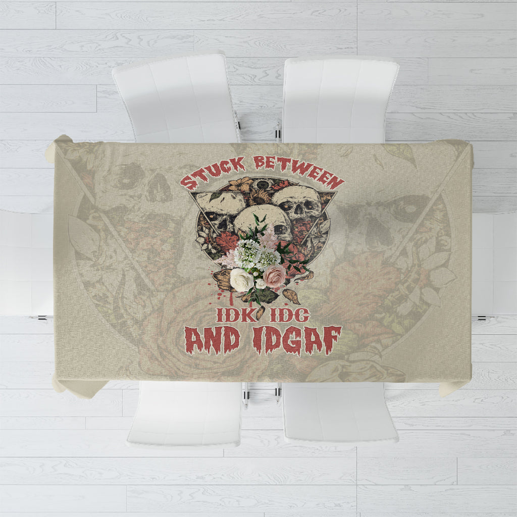stuck-between-idk-idc-and-idgaf-skull-tablecloth