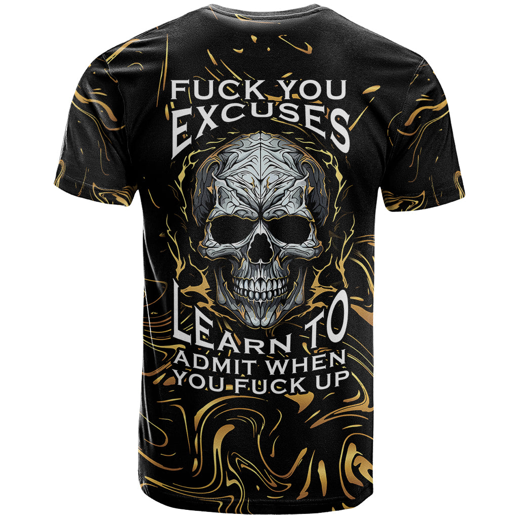 skull-mable-golden-abstract-art-t-shirt-fuck-you-excuses-learn-to-admit-when-you-fuck-up