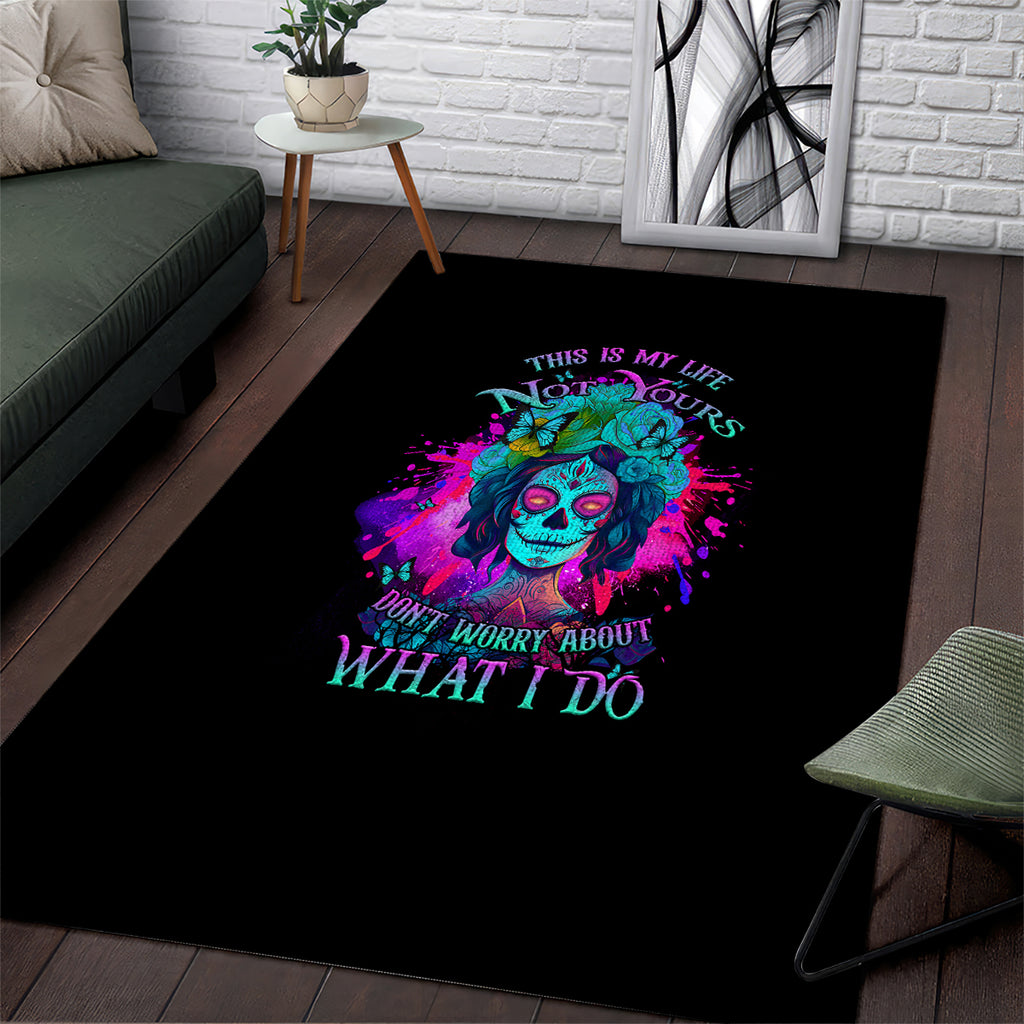 this-is-my-life-not-yours-area-rug