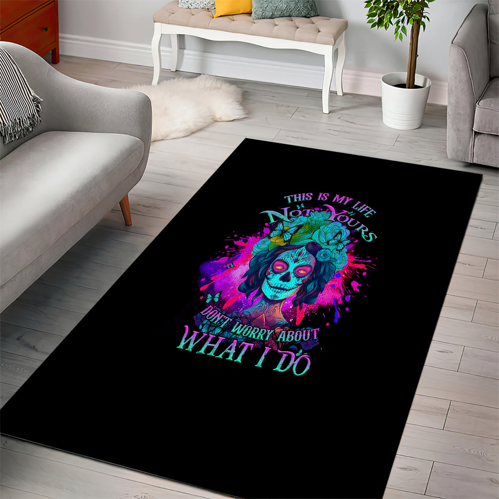 this-is-my-life-not-yours-area-rug