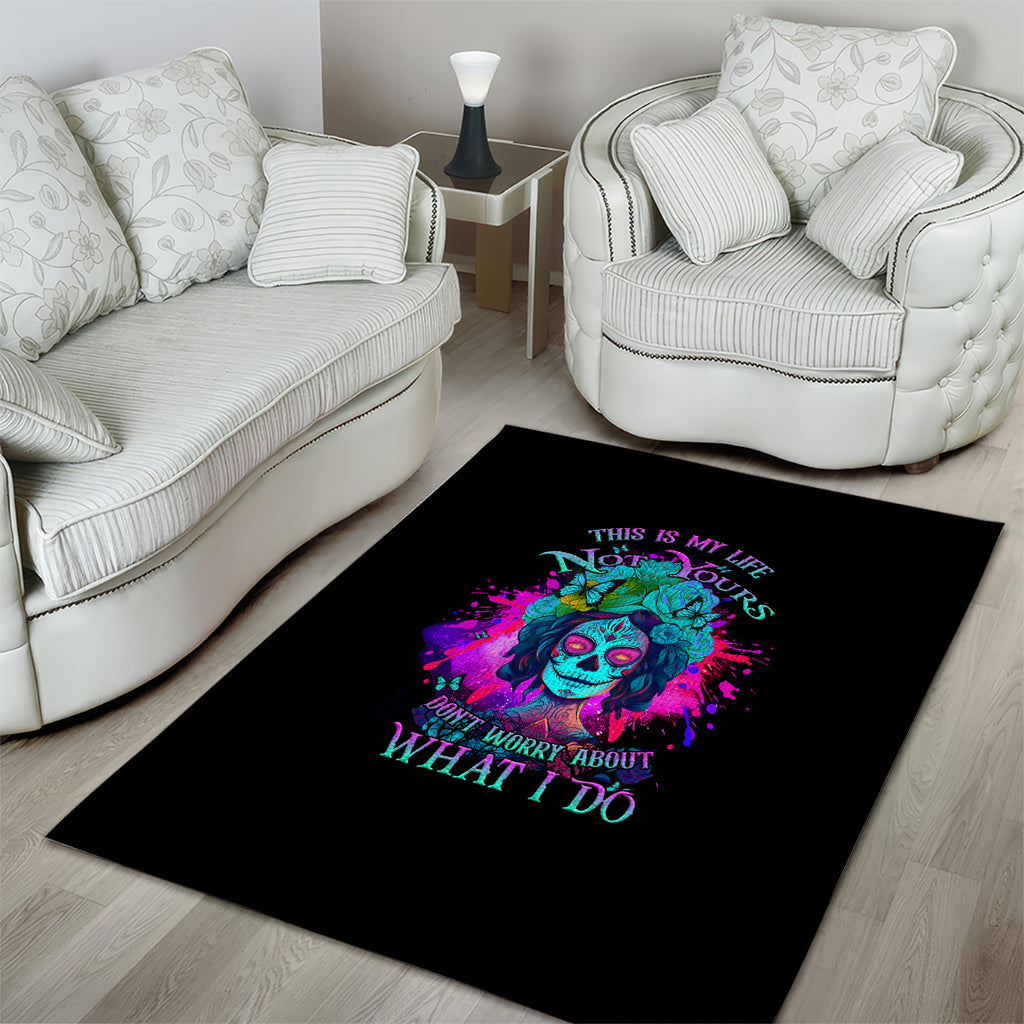 this-is-my-life-not-yours-area-rug