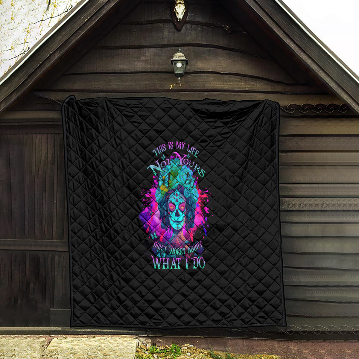 this-is-my-life-not-yours-quilt
