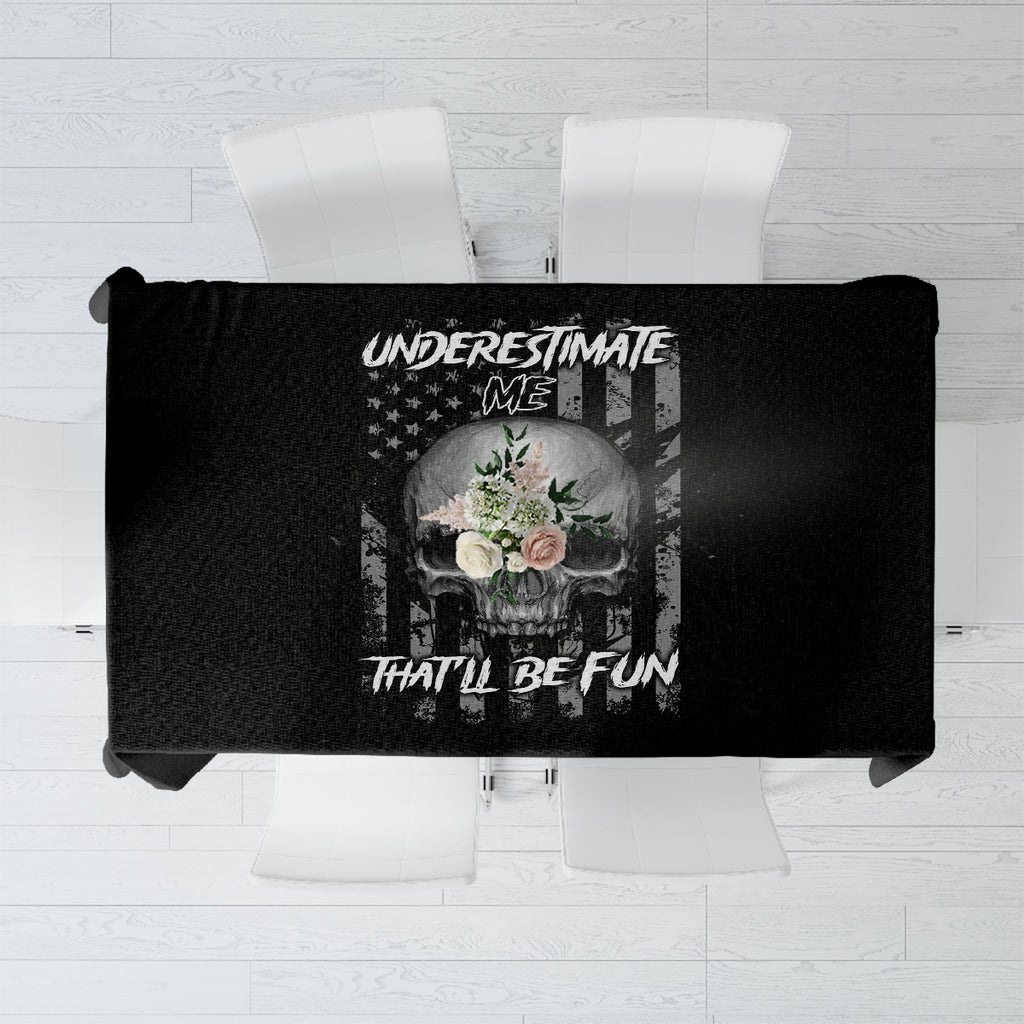 underestimate-me-thatll-be-fun-tablecloth