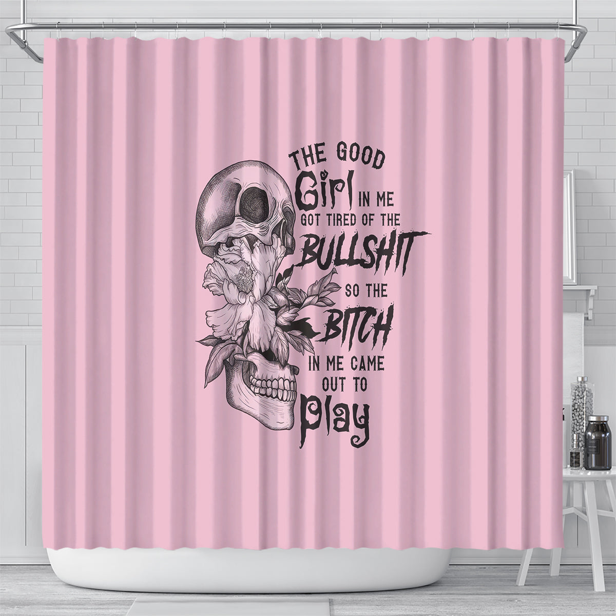the-good-girl-in-me-got-tired-skull-shower-curtain