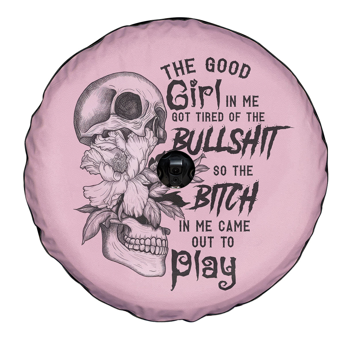 the-good-girl-in-me-got-tired-skull-spare-tire-cover